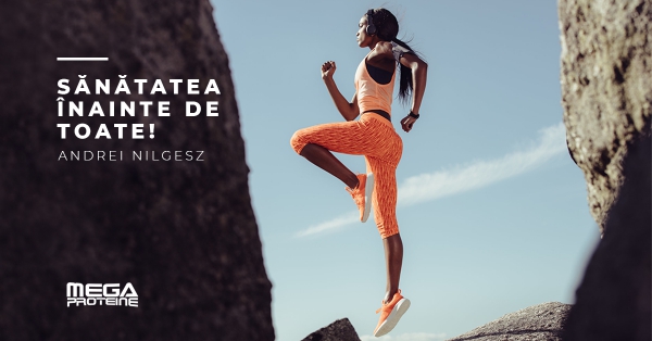 Sanatatea inainte de toate!