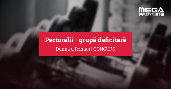 Pectoralii – grupa deficitara
