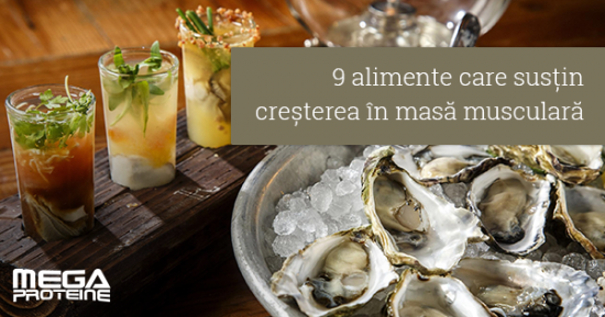 9 alimente care sustin cresterea in masa musculara