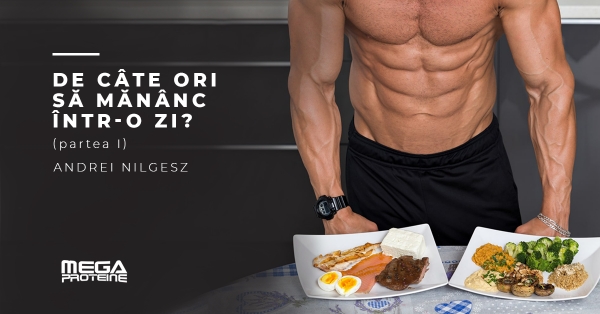 De cate ori sa mananc intr-o zi? (Partea I)