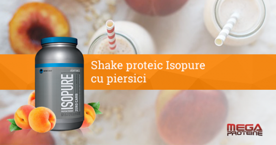 Shake proteic cu piersici & Isopure Zero/ Low Carb