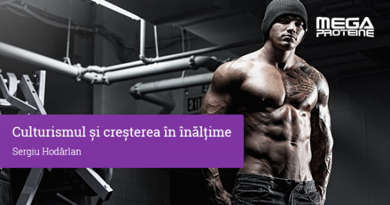 Culturismul si cresterea in inaltime
