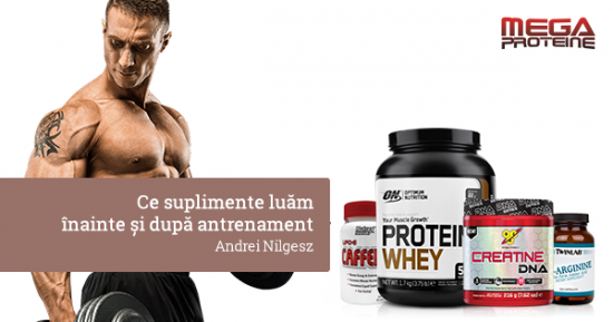 Ce suplimente luam inainte si dupa antrenament