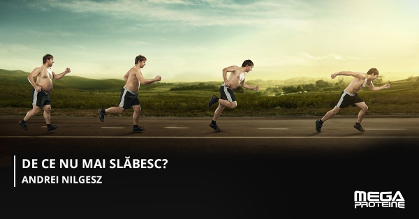 De ce nu mai slabesc?