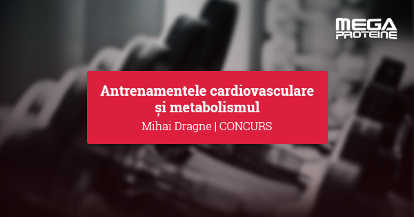 Antrenamentele cardiovasculare si metabolismul